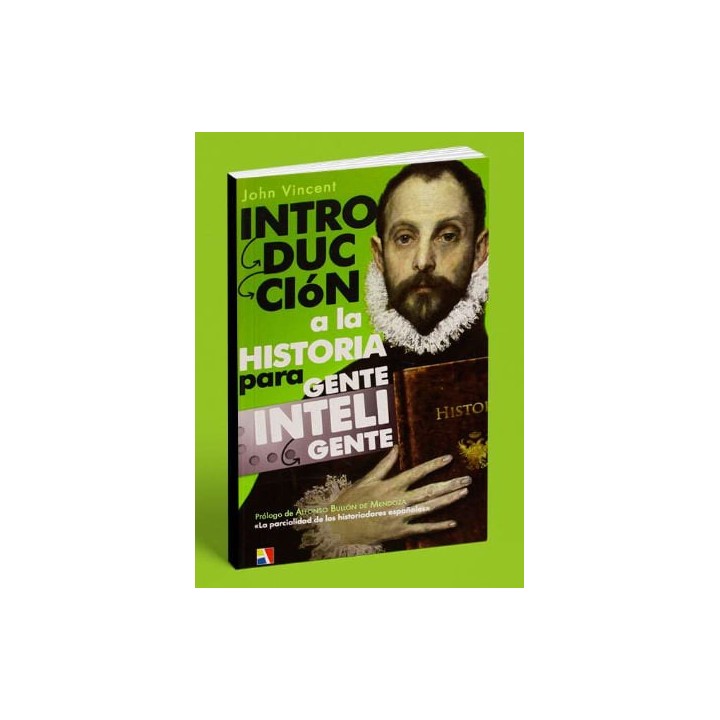 INTRODUCCIÓN A LA HISTORIA PARA GENTE INTELIGENTE